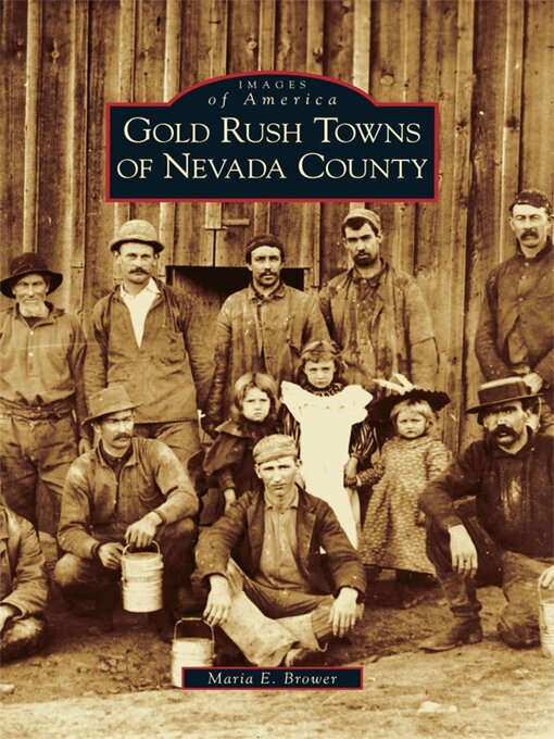 Title details for Gold Rush Towns of Nevada County by Maria E. Brower - Wait list